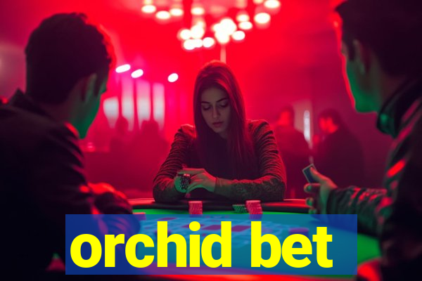 orchid bet